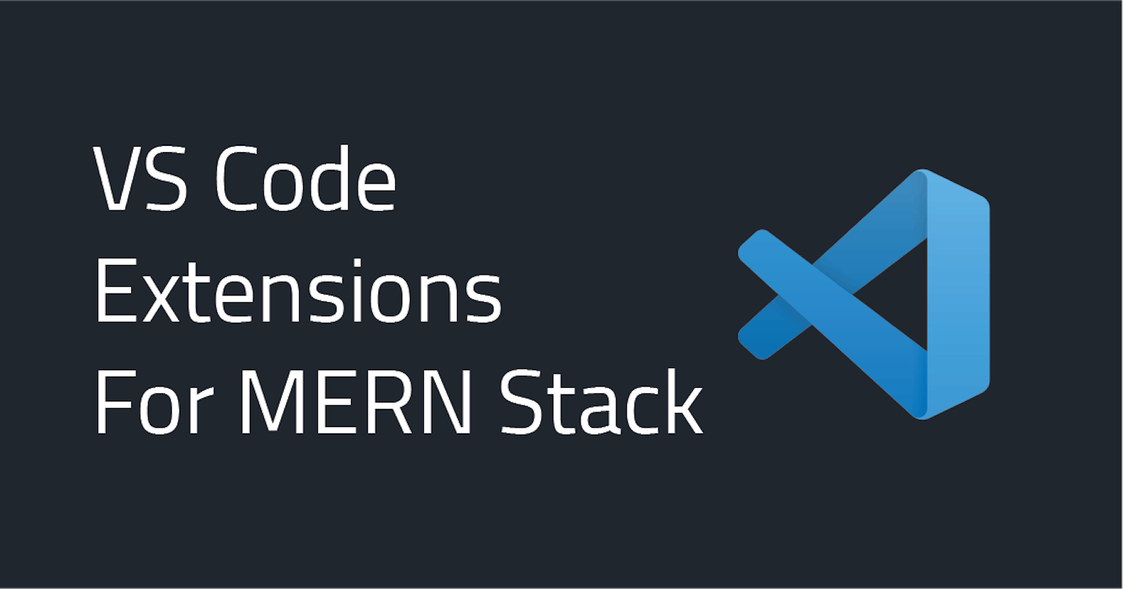 VS Code Extensions for MERN Stack
