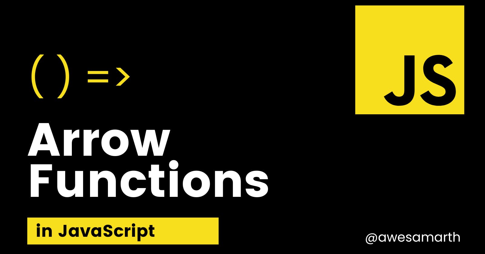Arrow Functions In JavaScript: Simplified
