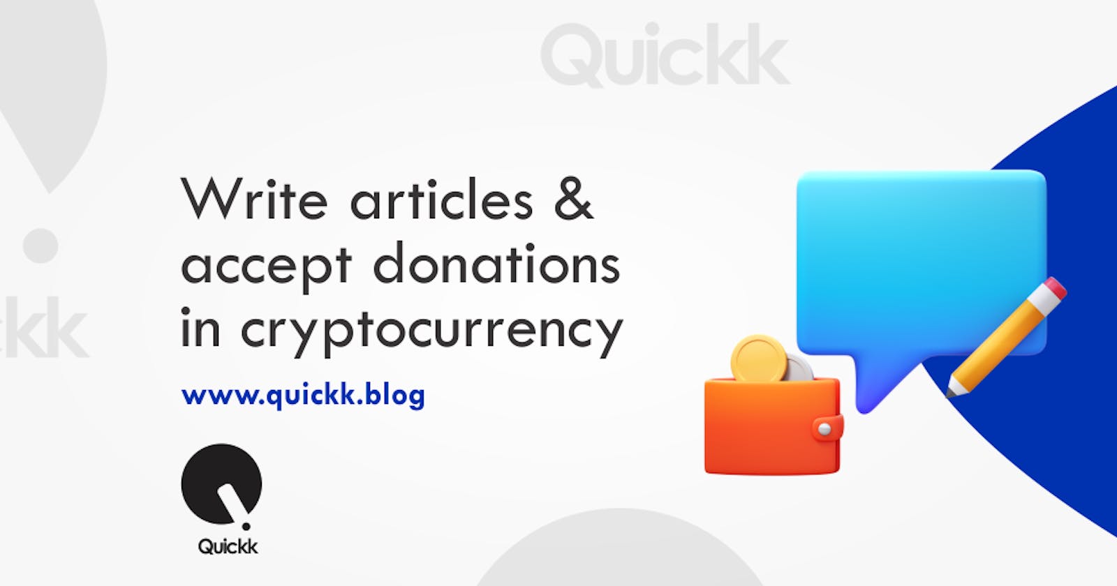 Quickk: Write articles and accept donations in cryptocurrency