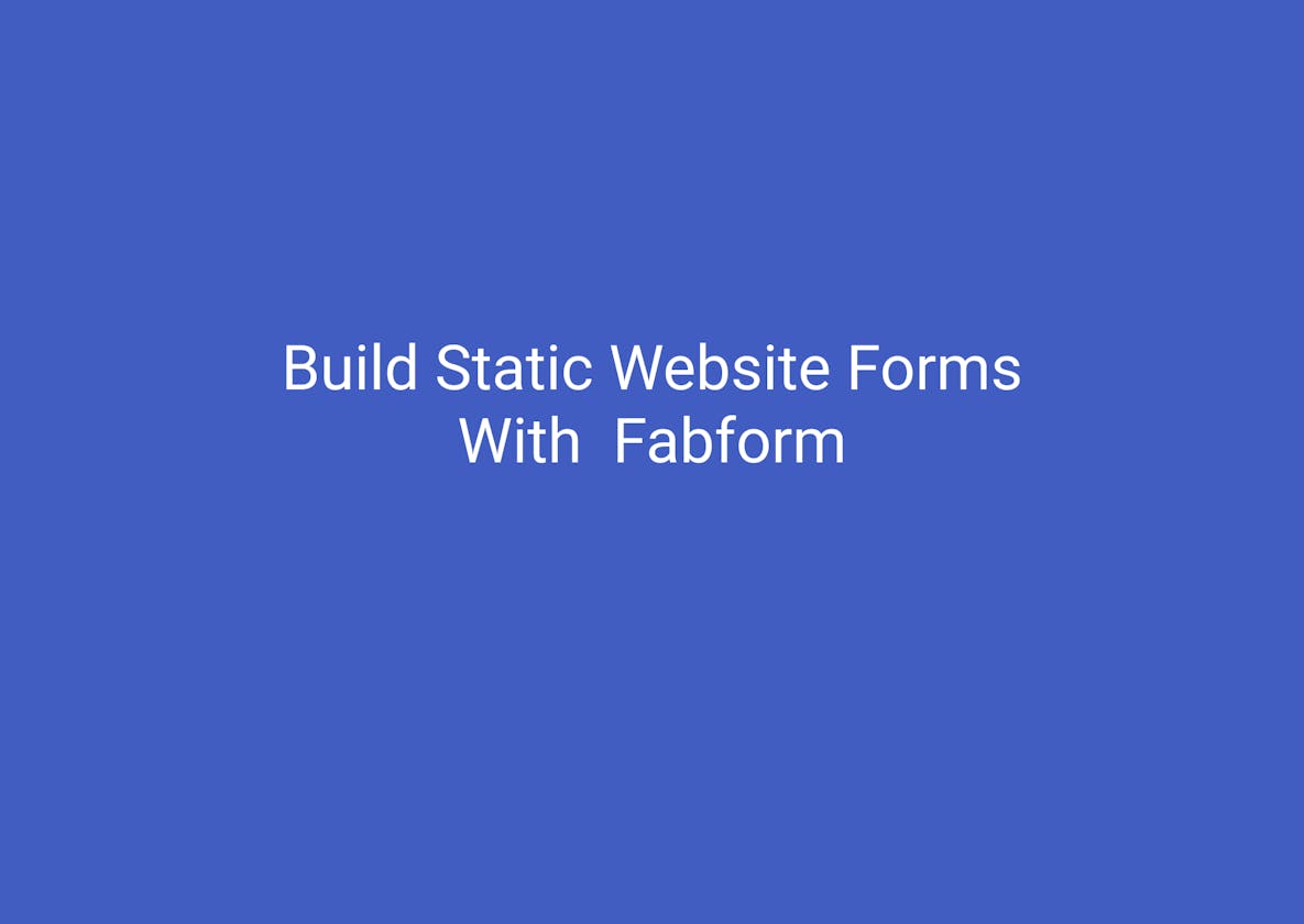 Build Static Website Forms With  Fabform
