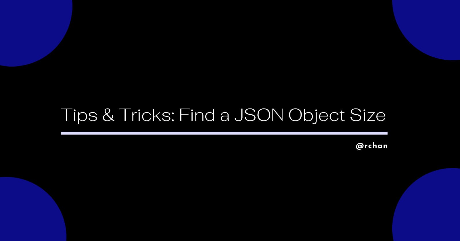Tips & Tricks: How to find a JSON object size in Python?