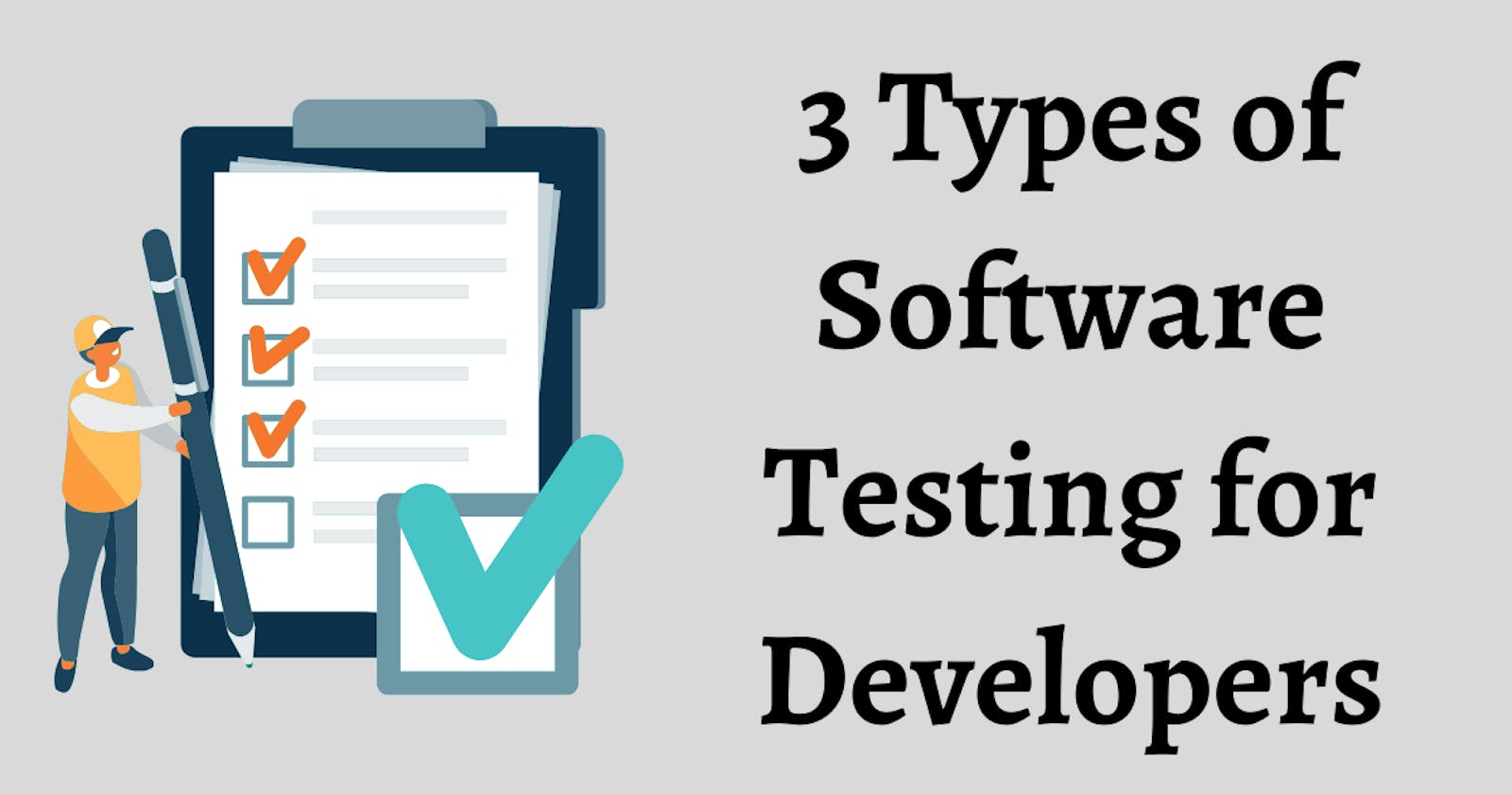 3 Types of Software Testing for Developers