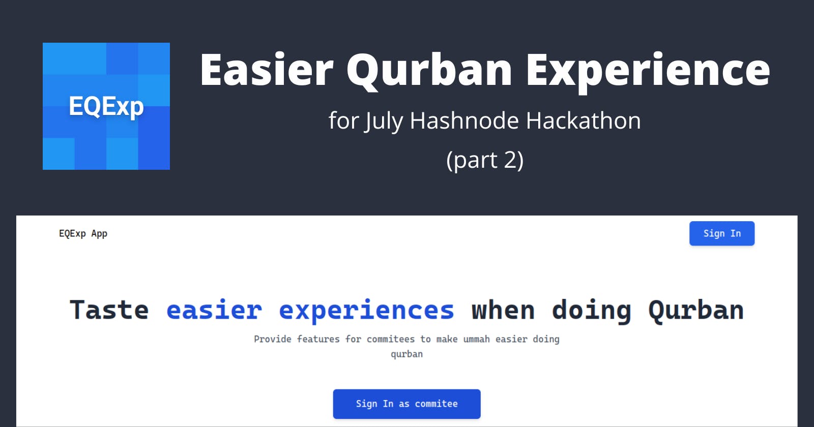 Easier Qurban Experience (EQExp) for July Hashnode Hackathon - Part 2