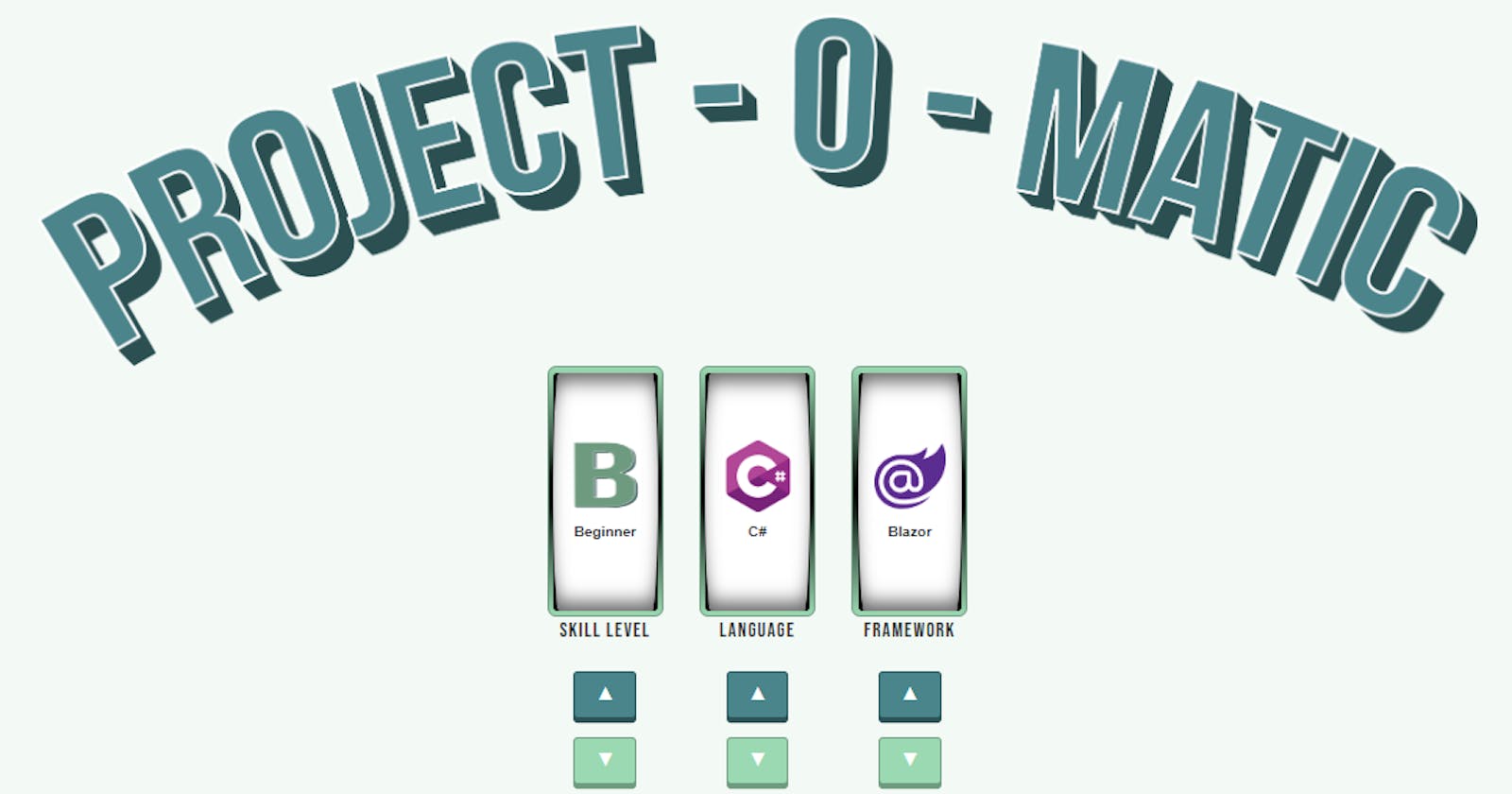 Introducing: Project-O-Matic