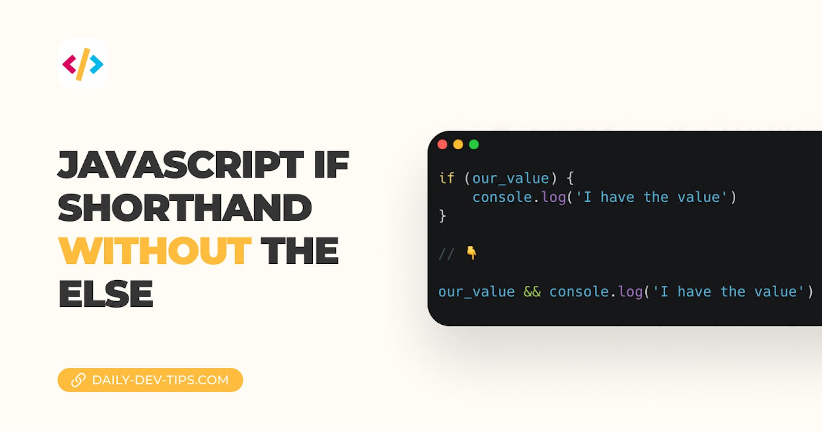 JavaScript if shorthand without the else