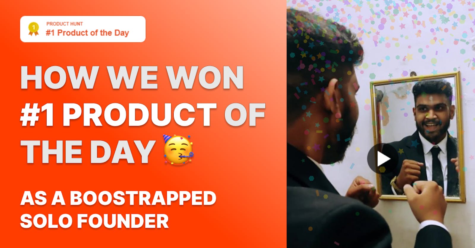 How we reached Producthunt #1  Product of The Day As a Solo Founder (And you can too!)