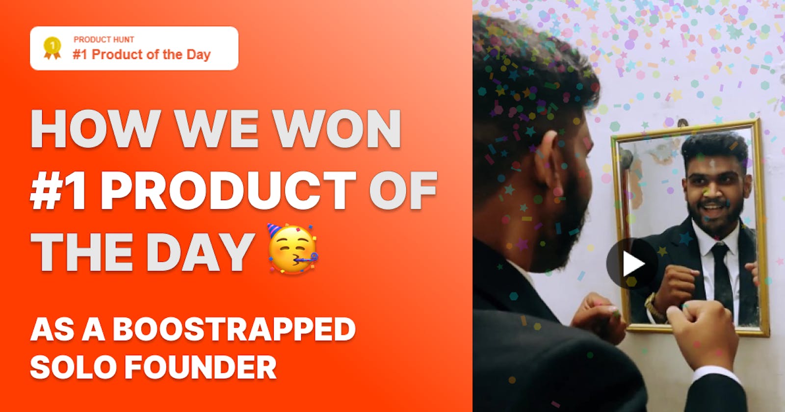 How we reached Producthunt #1  Product of The Day As a Solo Founder (And you can too!)