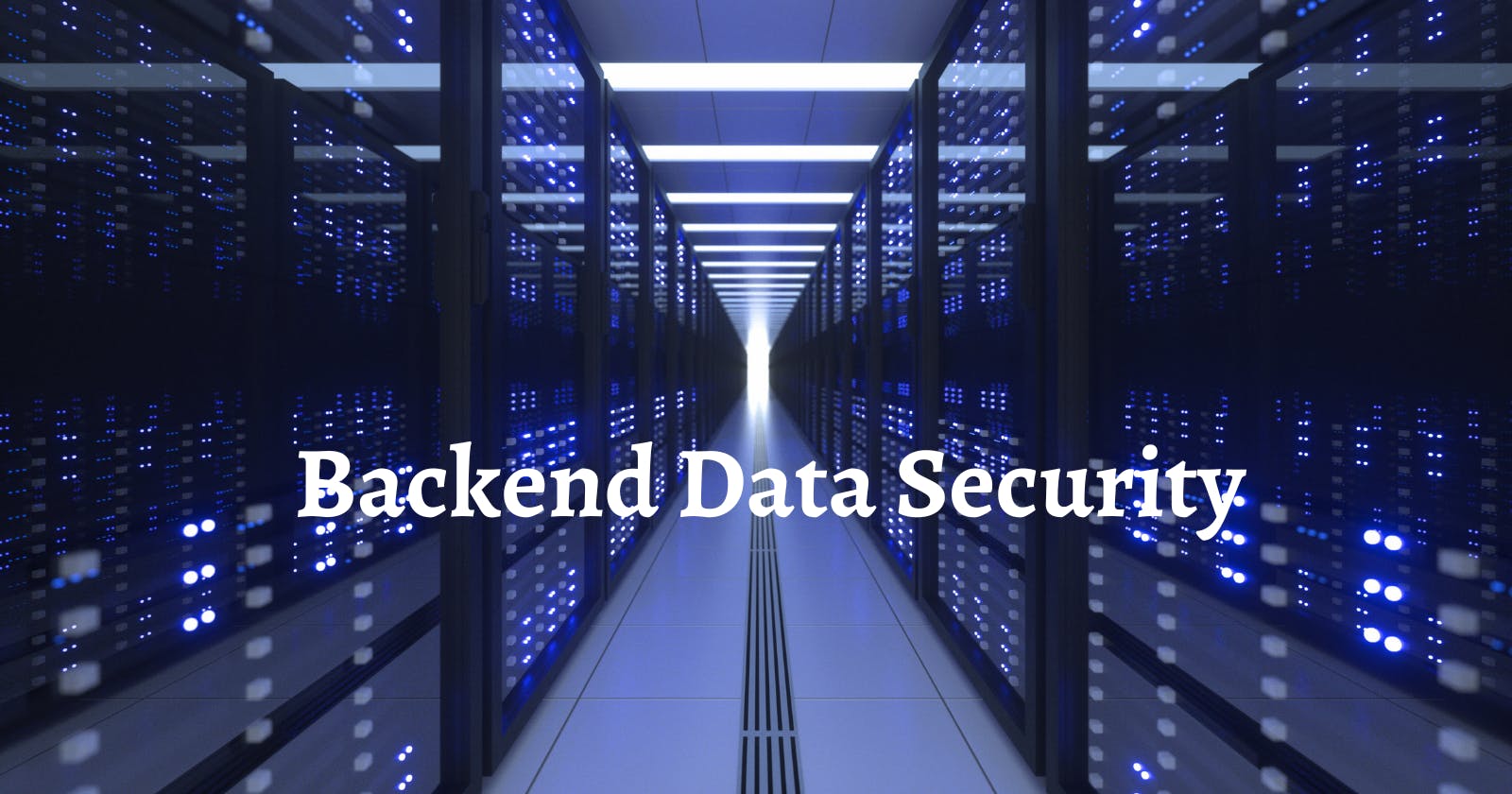Data Management Best Practices for Modern Backend Data Security