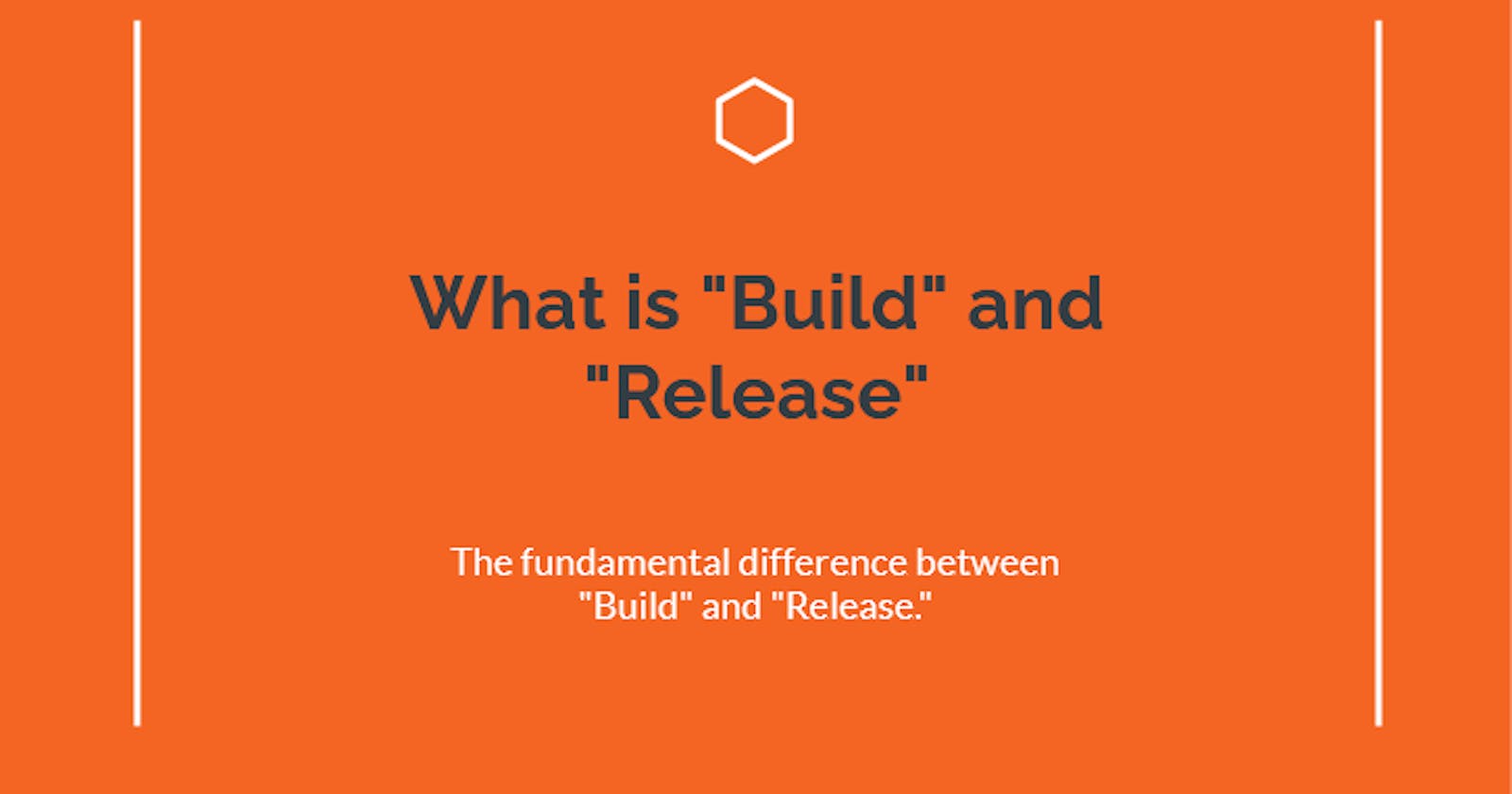 What is "Build" and "Release"