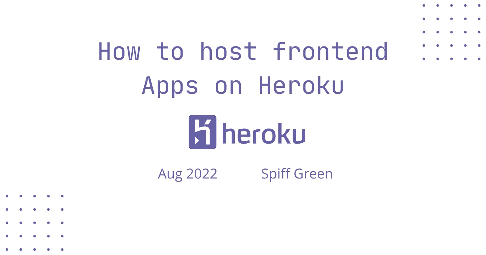 How to host frontend apps on Heroku