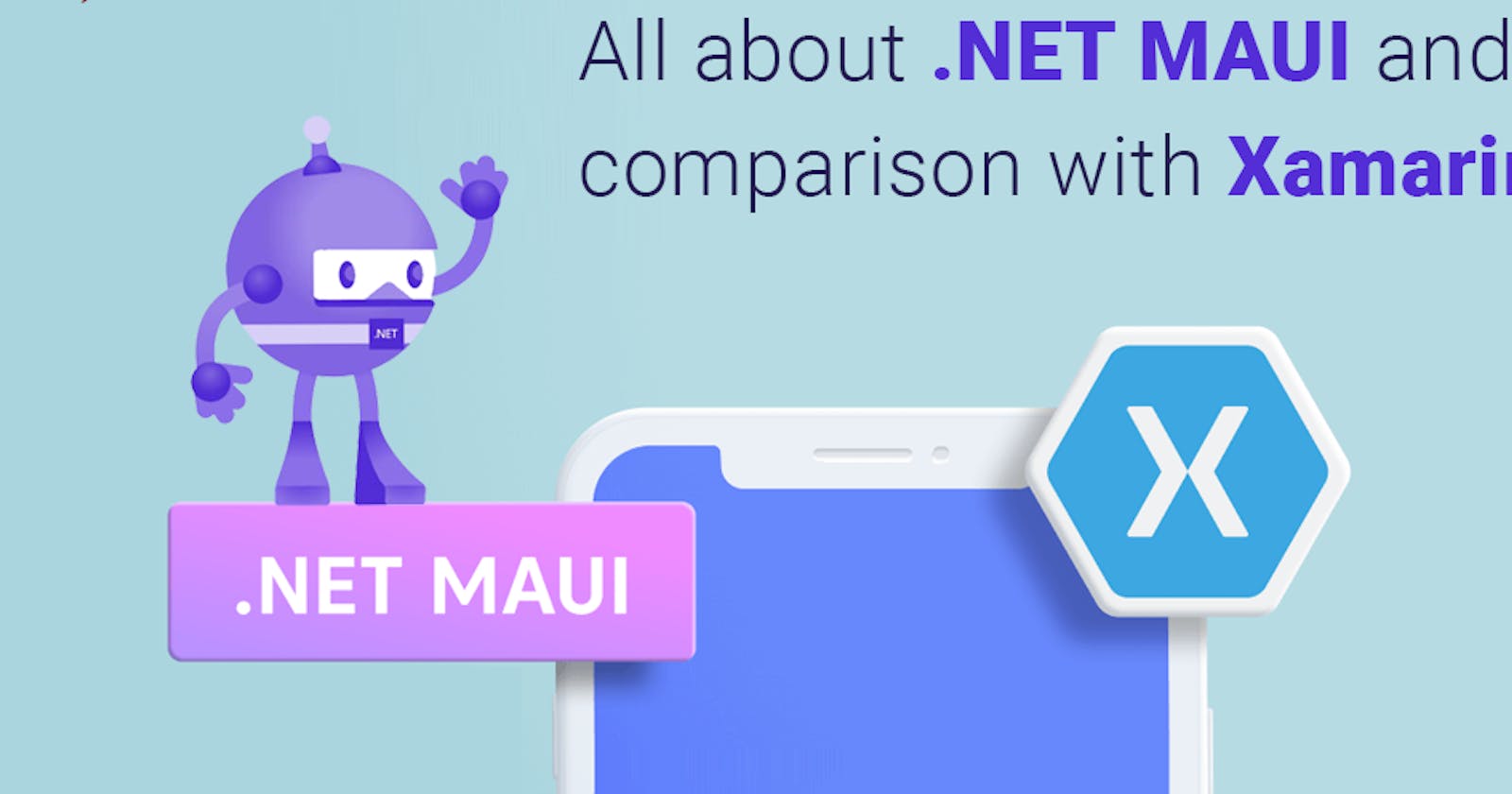 All About MAUI and Comparison with Xamarin