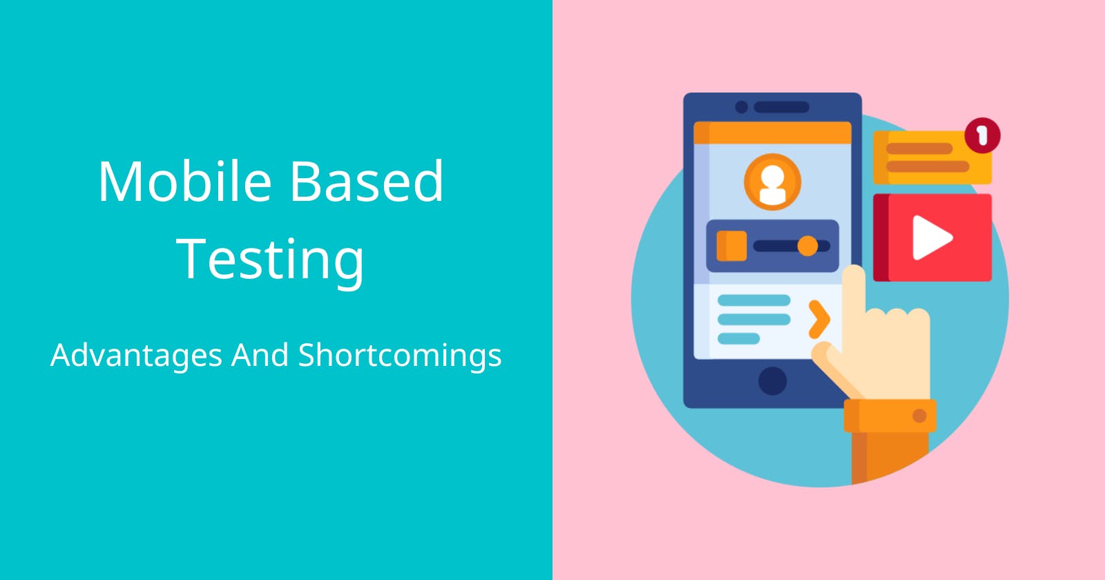The Advantages And Shortcomings Of Mobile-Based Testing
