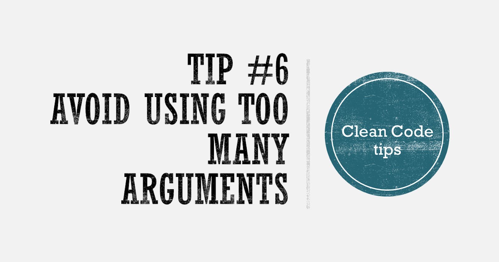 Clean Code Tip: Don't use too many method arguments
