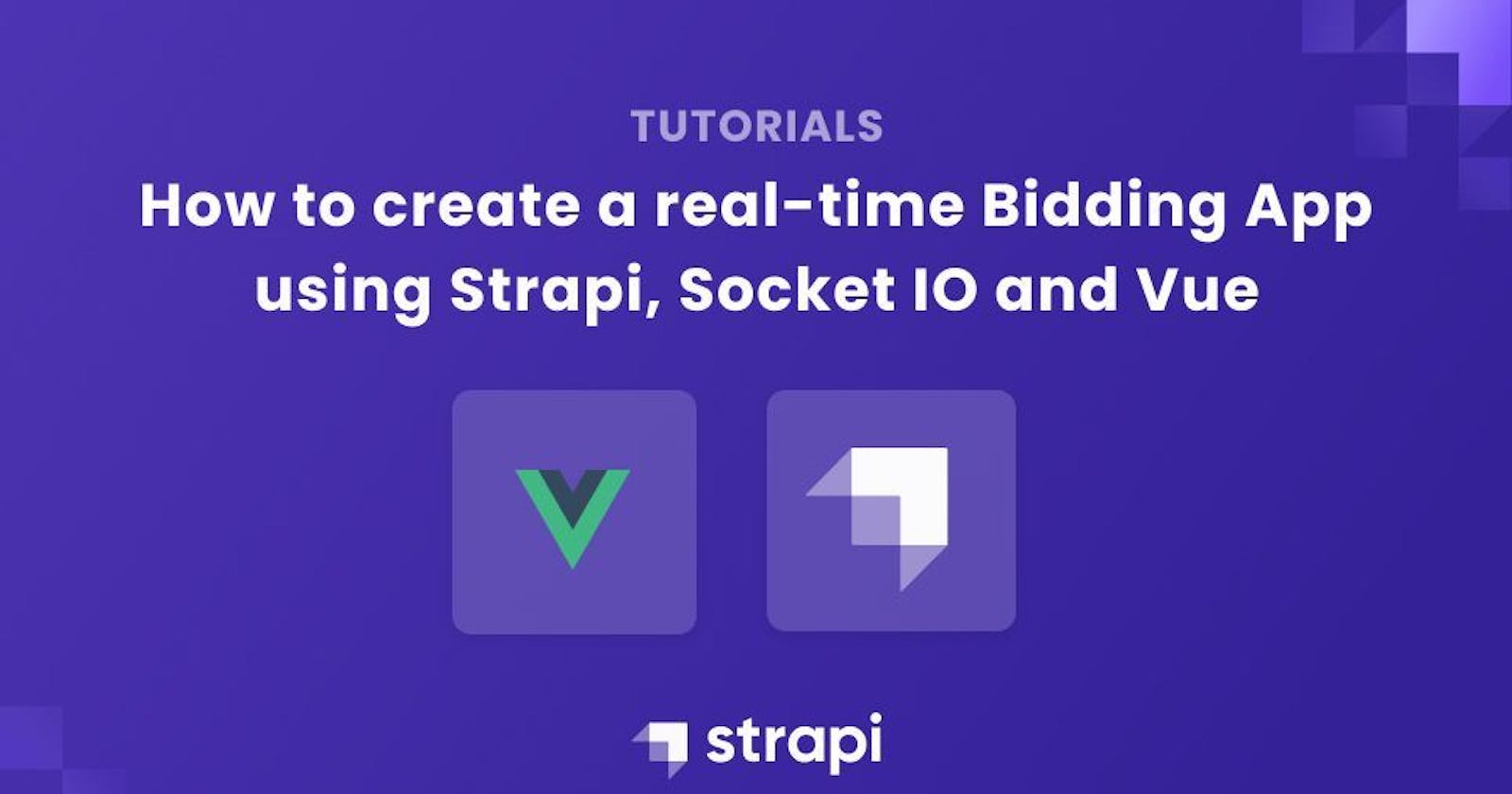 How to create a real-time Bidding App using Strapi v4, Vue and Socket IO