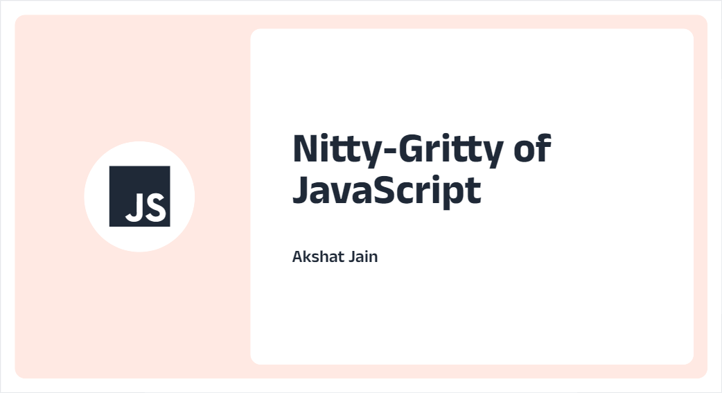 Nitty-Gritty of JavaScript