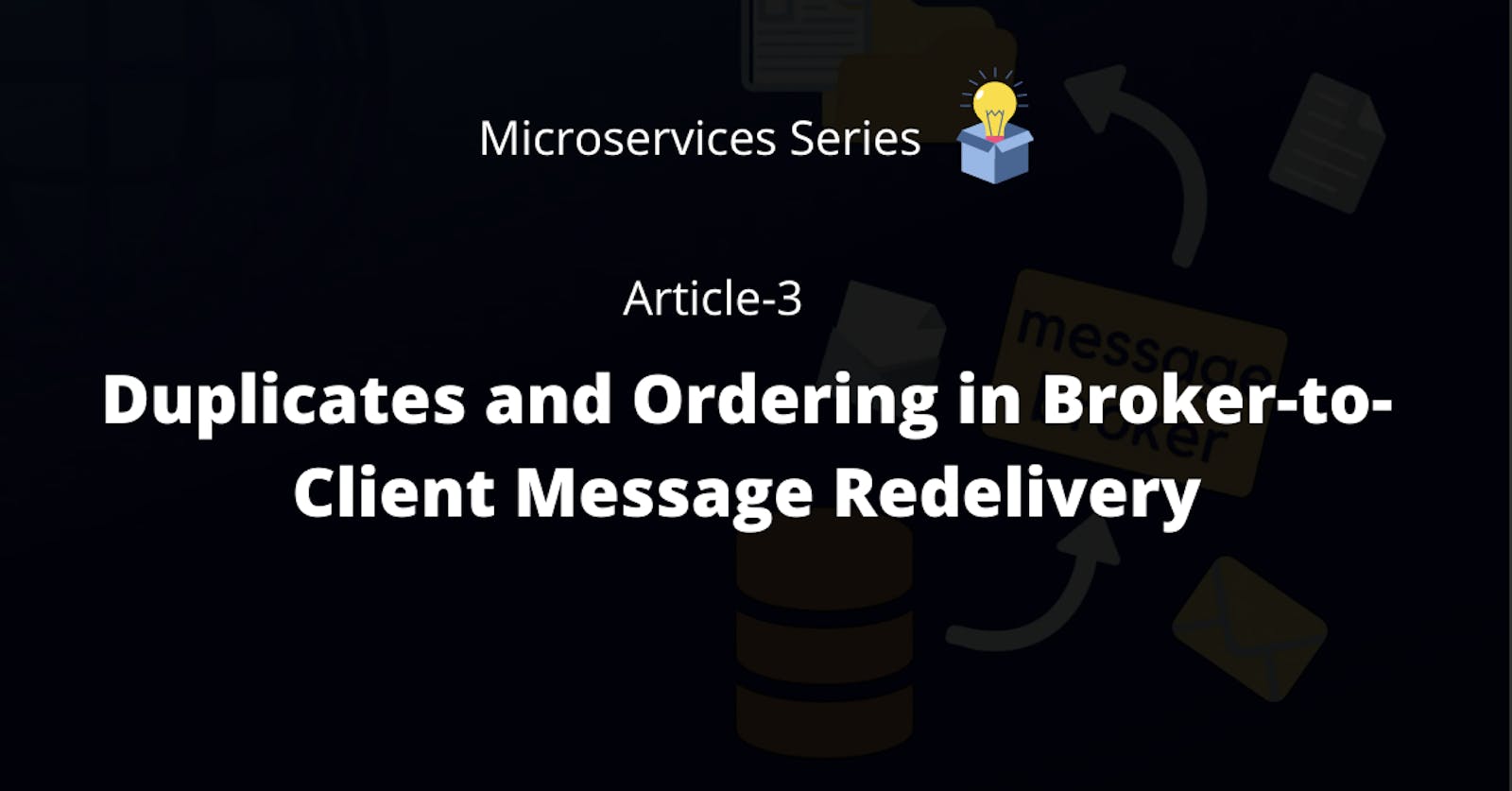Duplicates and Ordering in Broker-to-Client Message Redelivery