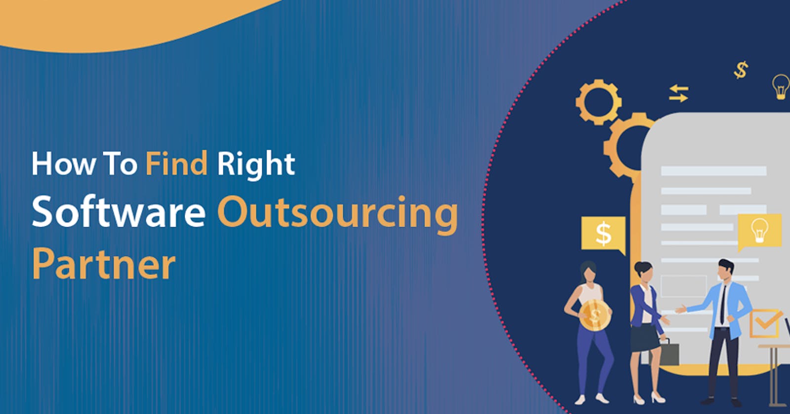 How To Find the Right Software Outsourcing Partner