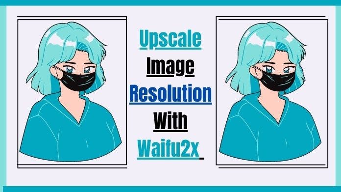 Upscale Image Resolution With Waifu2x.jpg