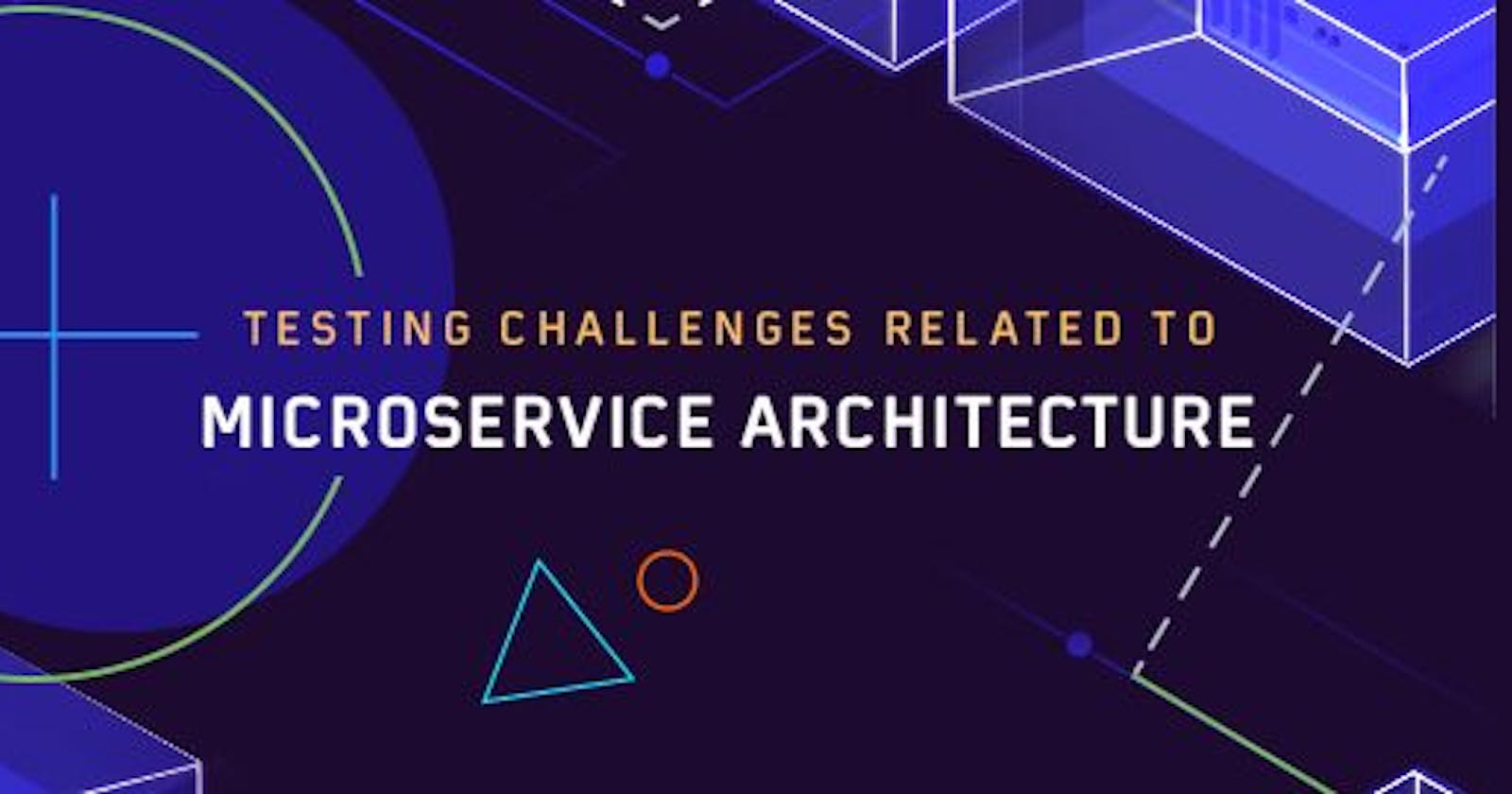 Testing Challenges related to Microservice Architecture