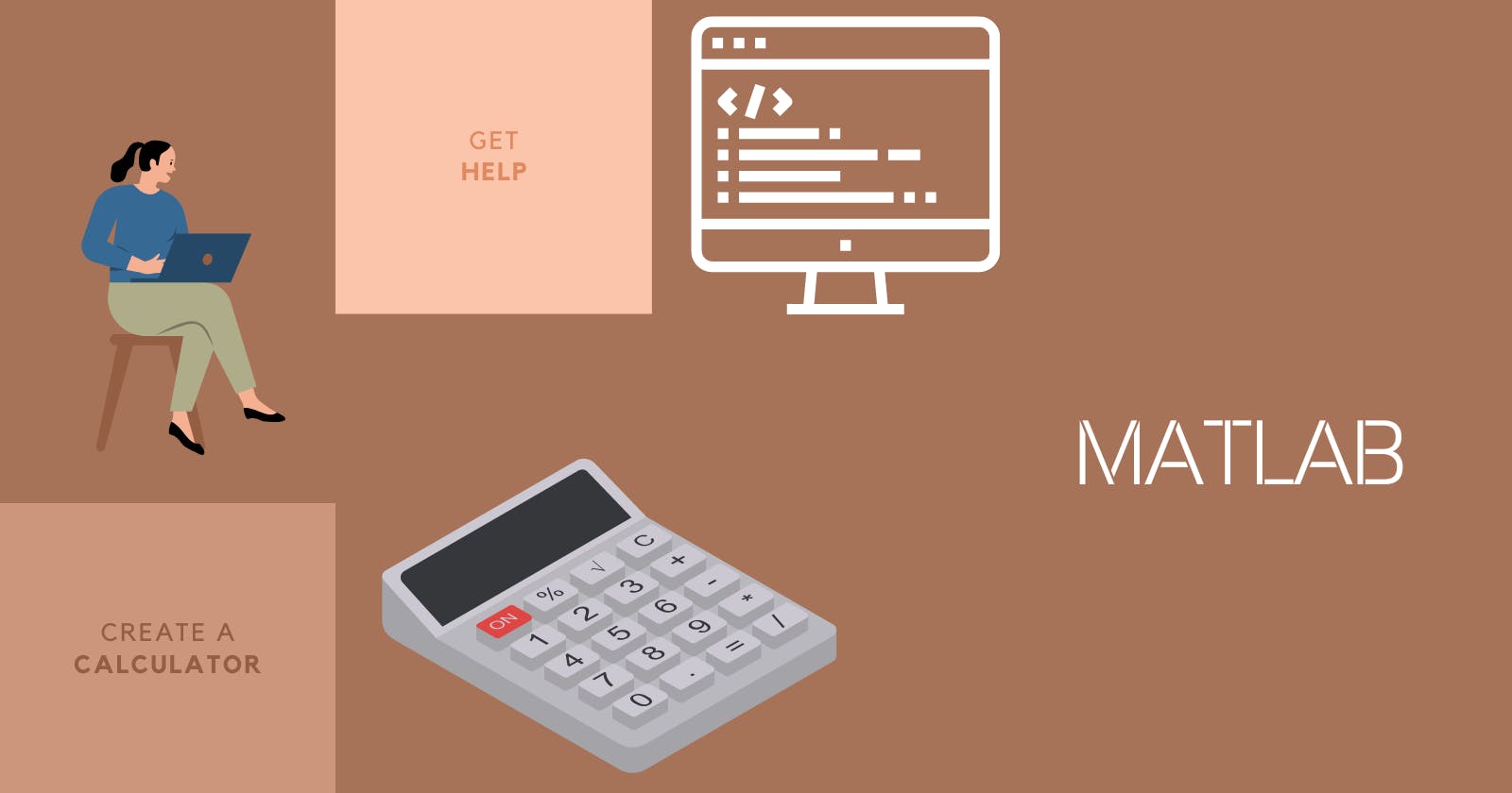 Use MATLAB as a Calculator and Discover how to get Help
