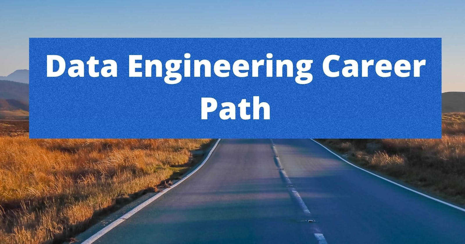Data Engineering - Career Path