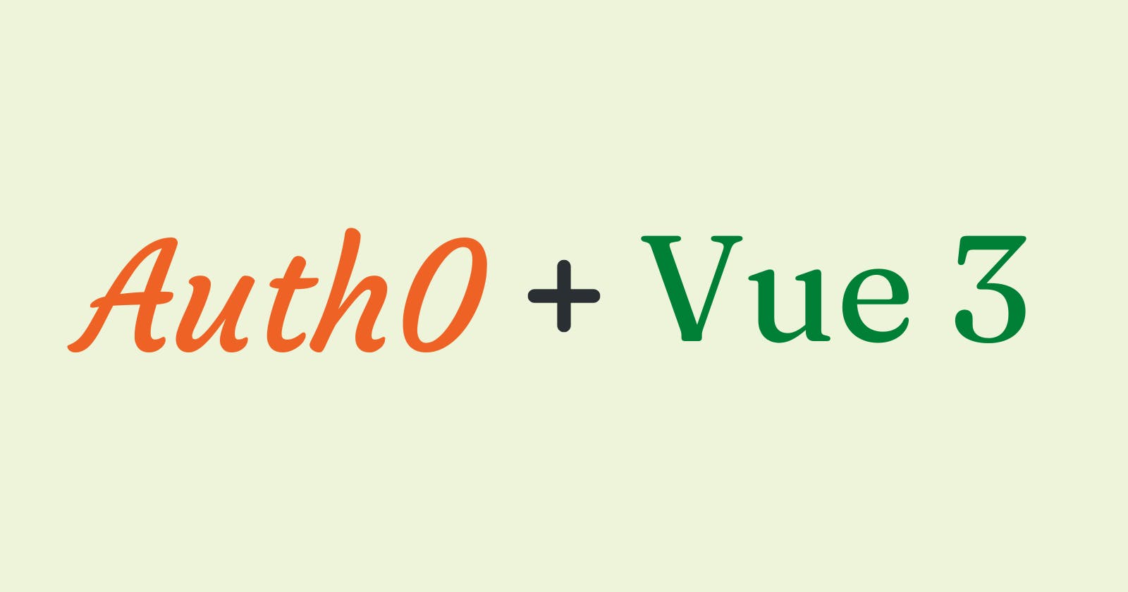Auth0 + Vue 3 - Using the Auth0 Vue SDK