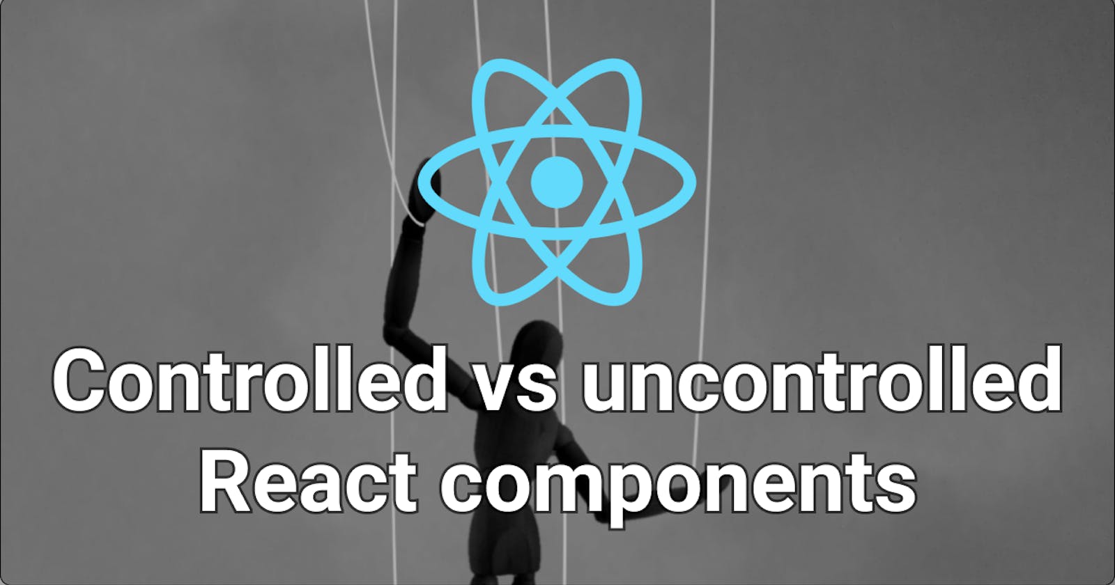 How to build a React component that is both controlled and uncontrolled (with examples)
