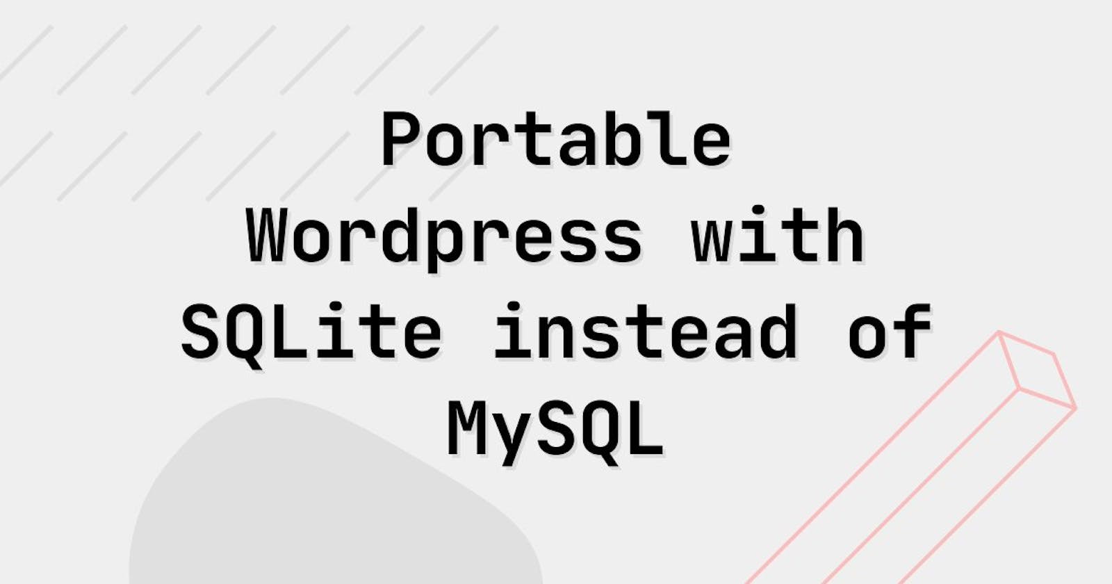 Portable Wordpress with SQLite instead of MySQL