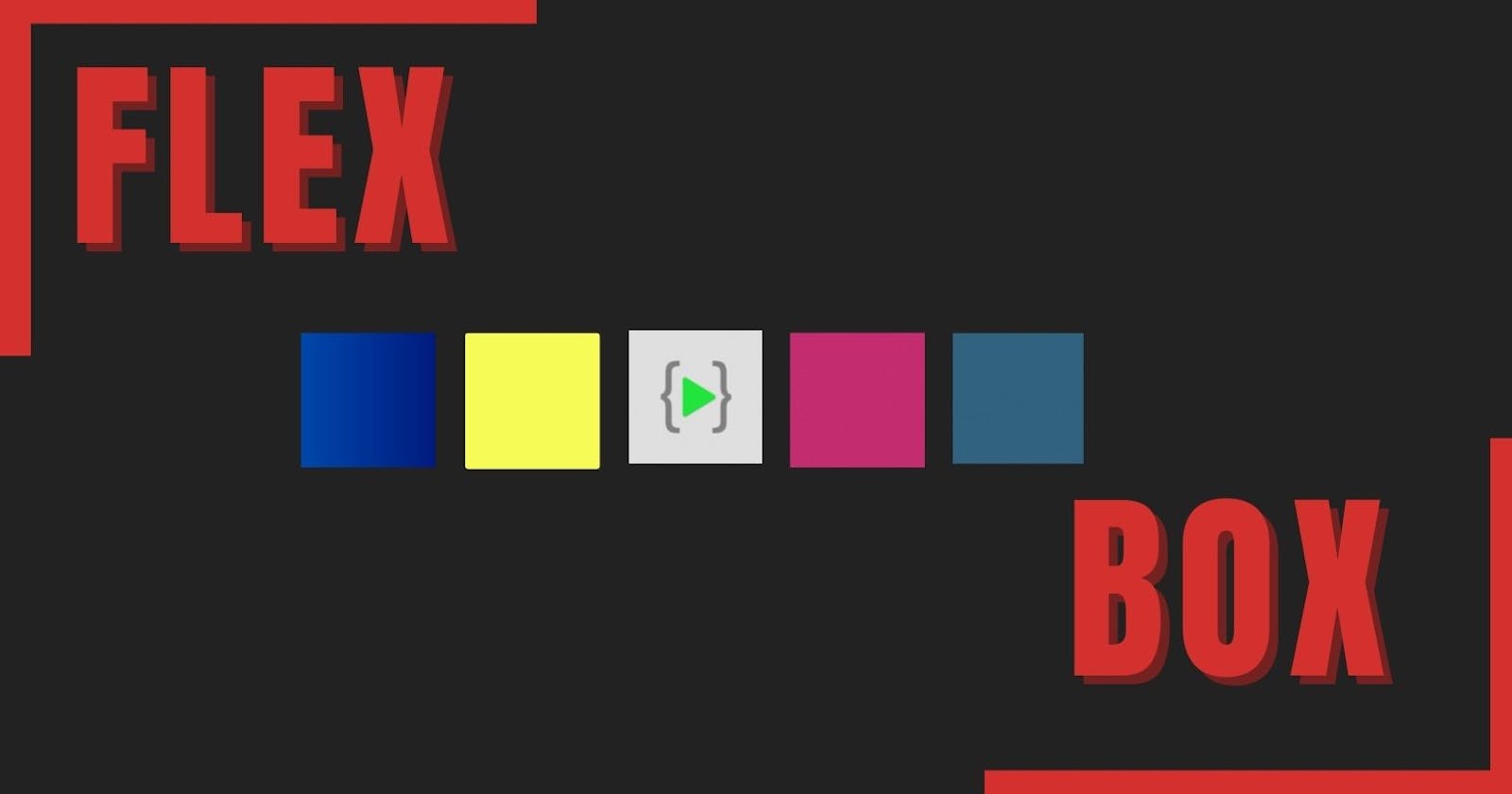 CSS Flexbox Properties