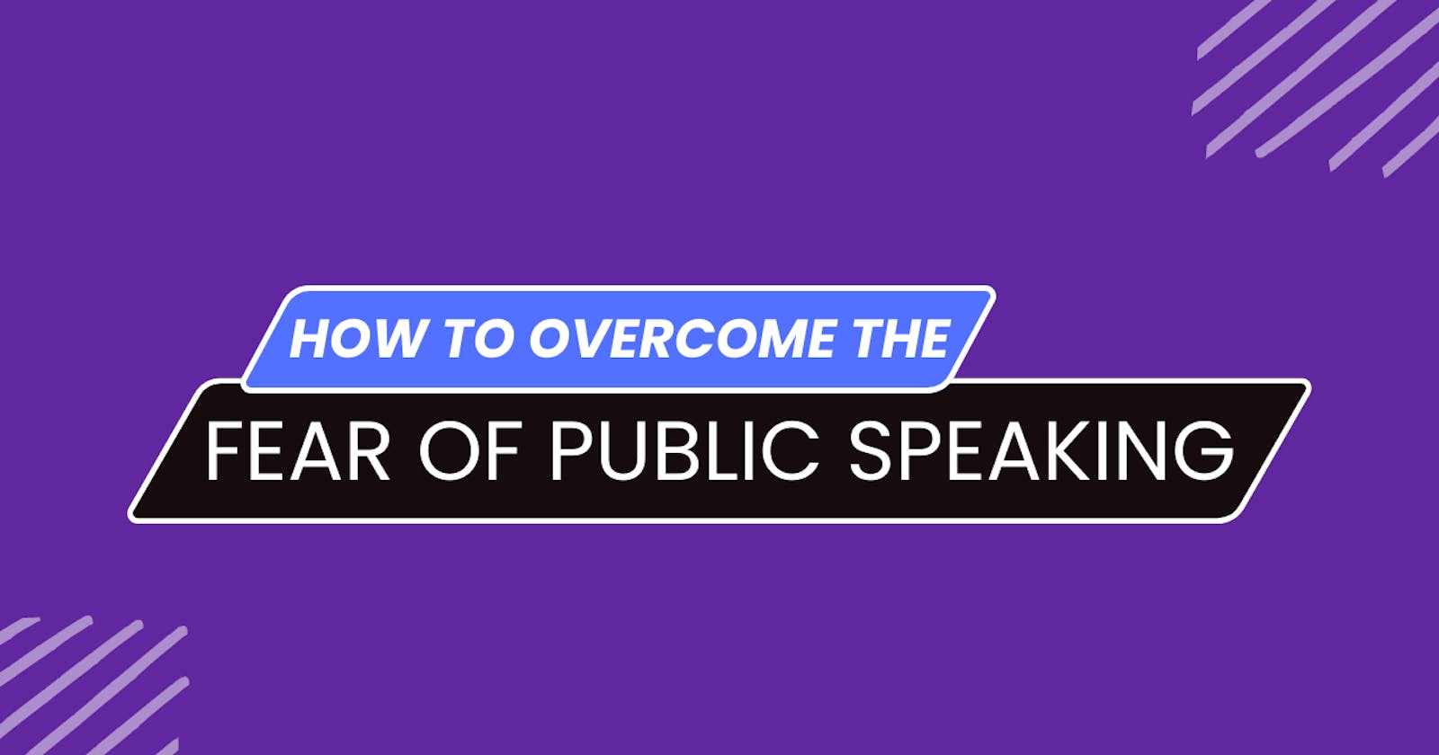 Overcoming The Fear Of Public Speaking