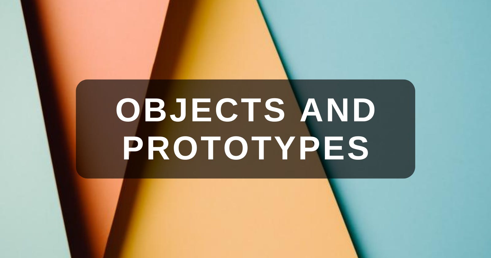 Overview of Objects & Prototypes