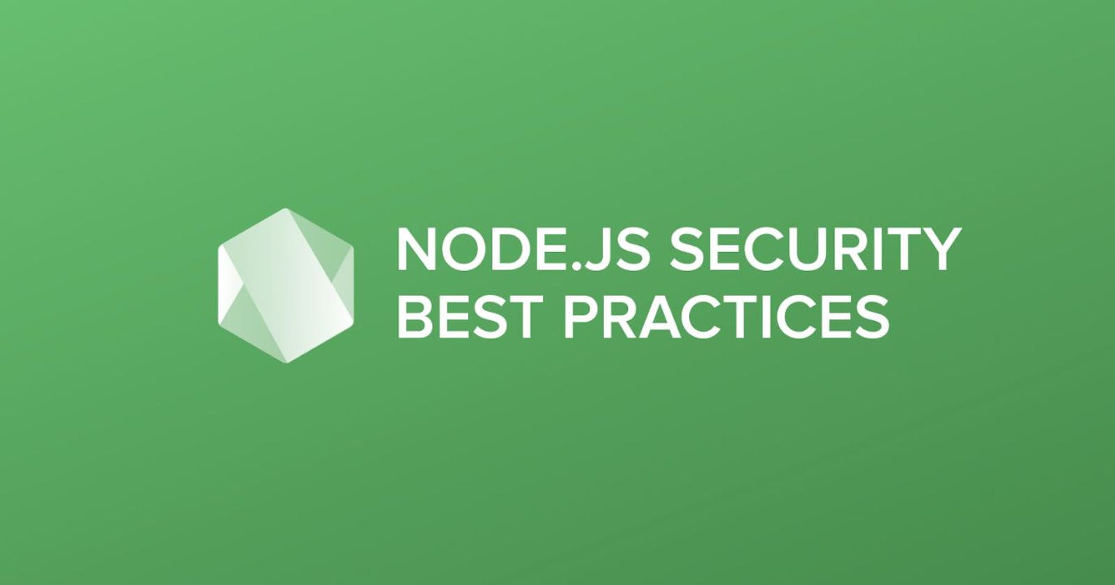 Top 10 Node.js security best practices
