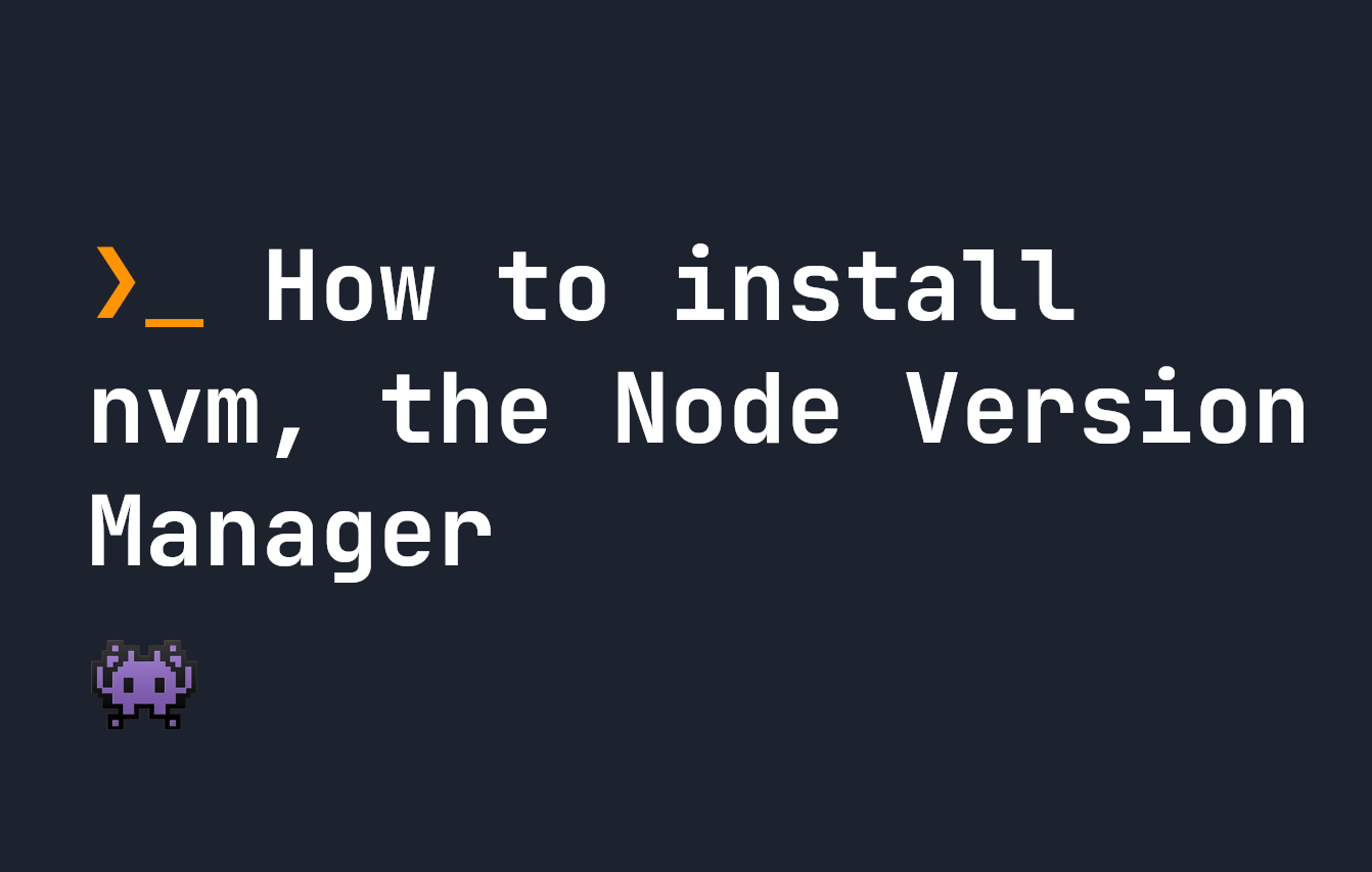How to install nvm, the Node Version Manager