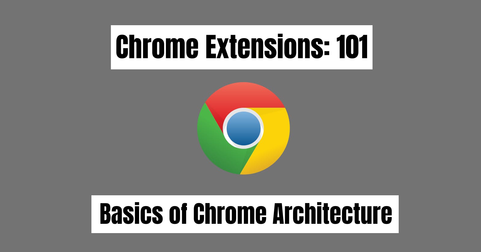 Everything you need to know about "Chrome Extensions"