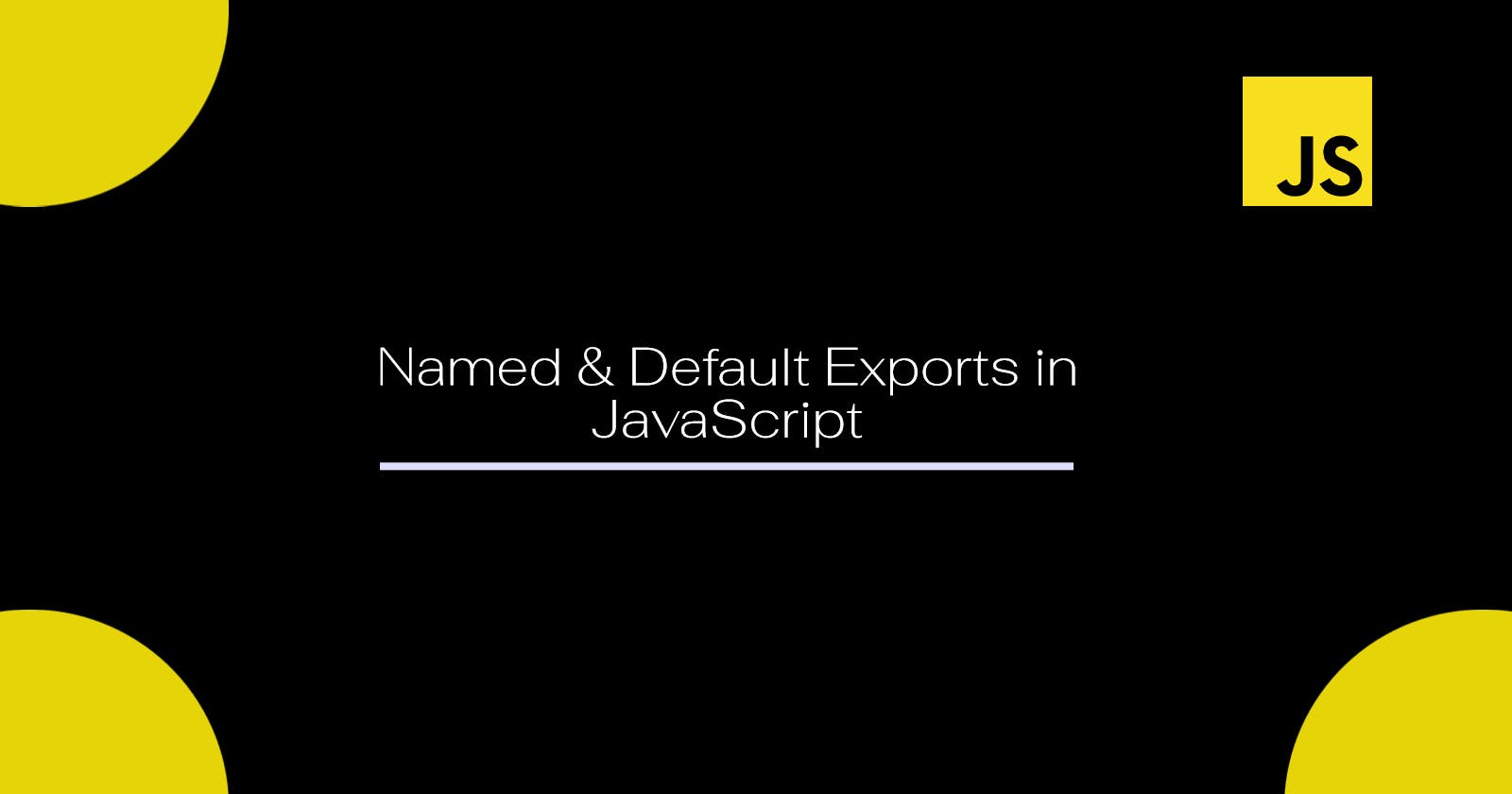 Named Export & Default Export - JavaScript