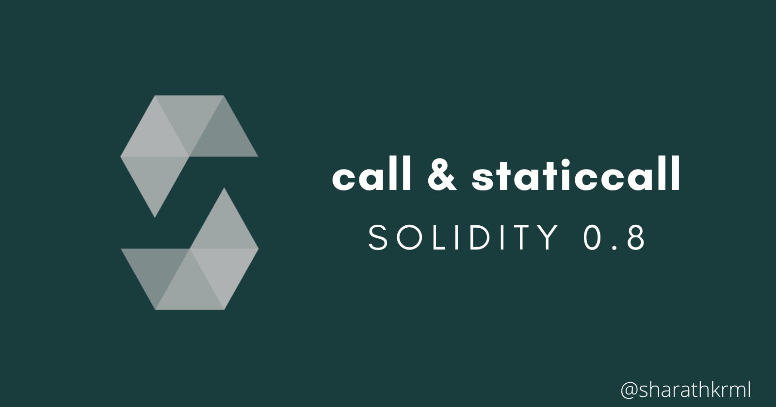 Solidity Call & Staticcall