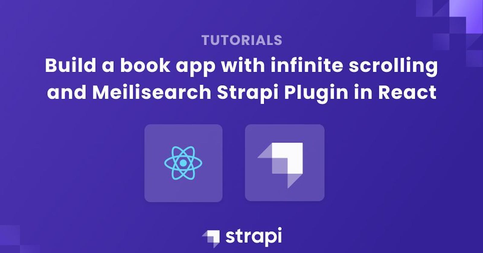 Build a Book App With Infinite Scrolling and Meilisearch Strapi Plugin in React