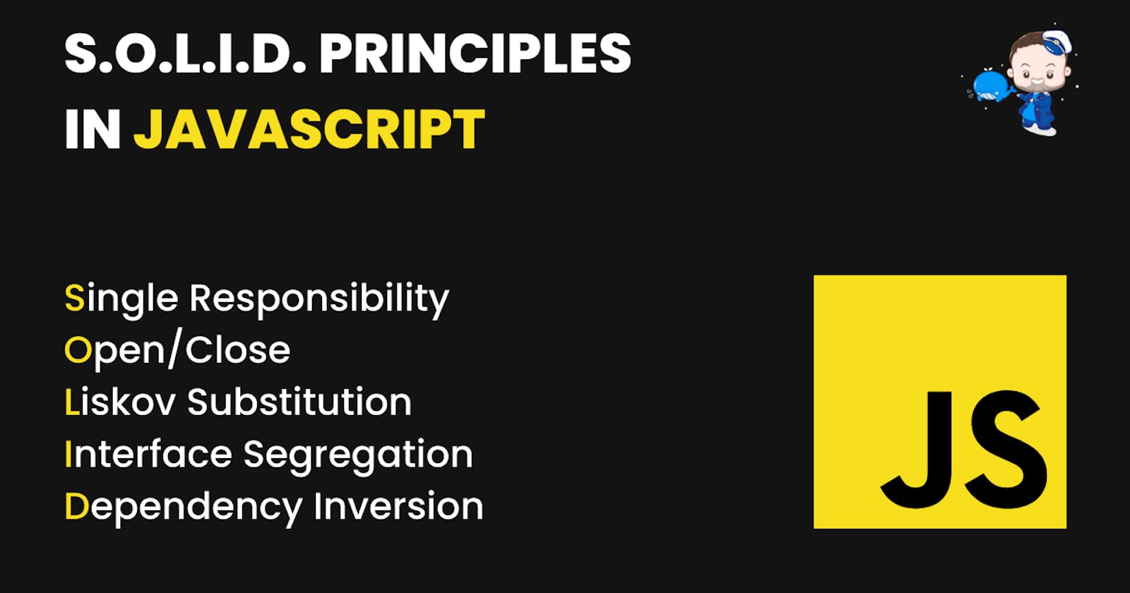 S.O.L.I.D. Principles in JavaScript