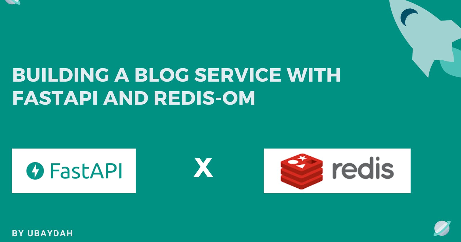 Building A Blog Service With FastAPI And Redis OM