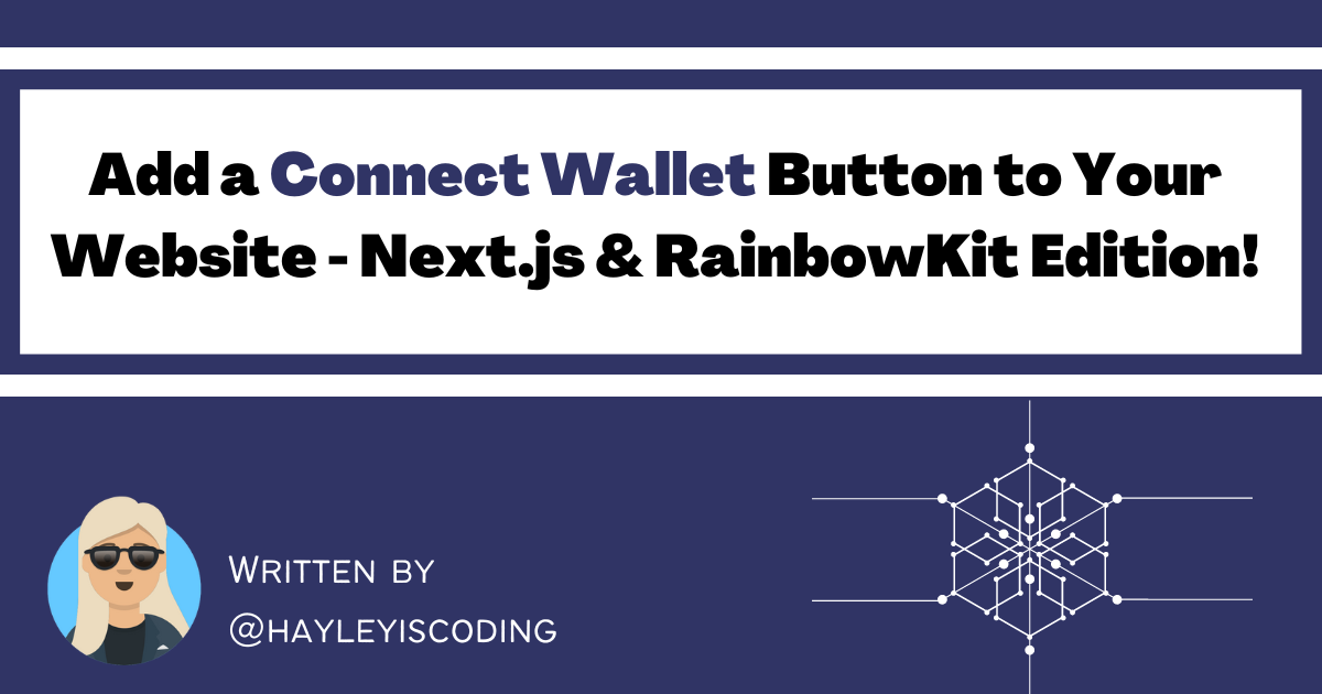 Add a 'Connect Wallet' Button to Your Website - Next.js and RainbowKit Edition!