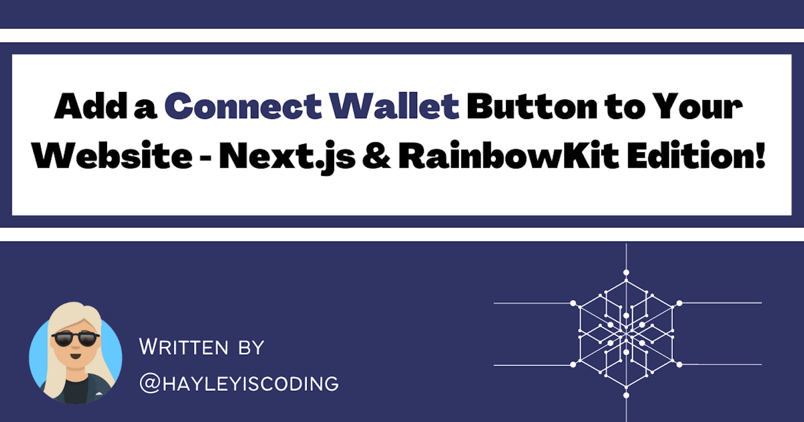 Add a 'Connect Wallet' Button to Your Website - Next.js and RainbowKit Edition!