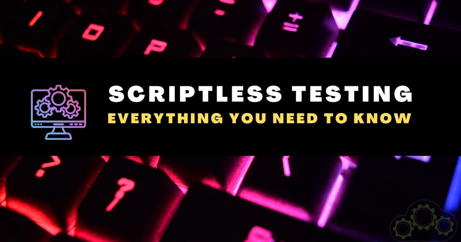 What is Scriptless testing?