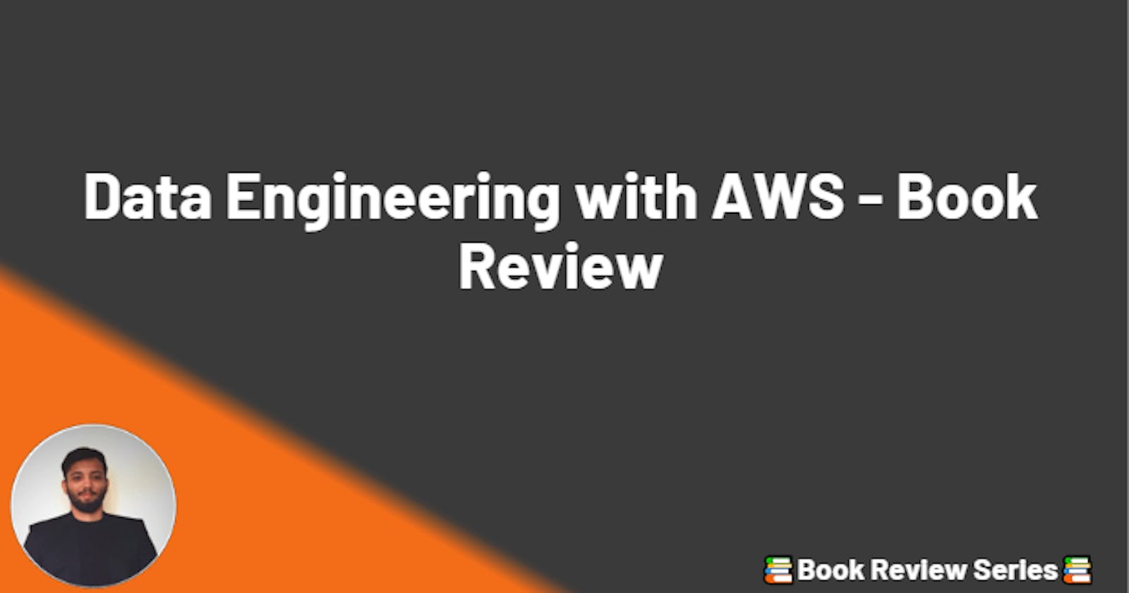 Data Engineering with AWS - Book Review