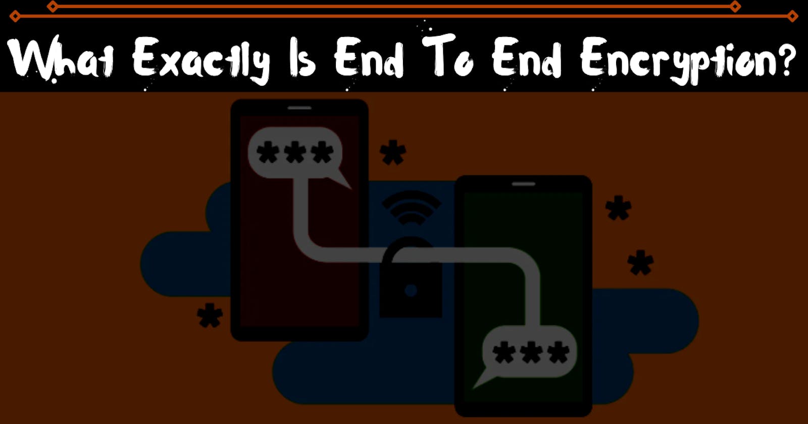 What Exactly Is End To End Encryption?