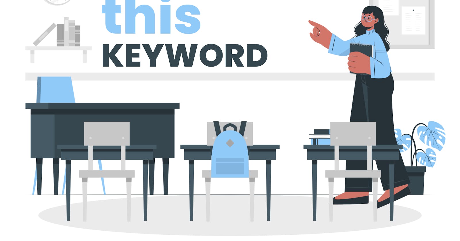 JAW-DROPPING FUNDAMENTALS OF THE  'this' KEYWORD IN JAVASCRIPT.