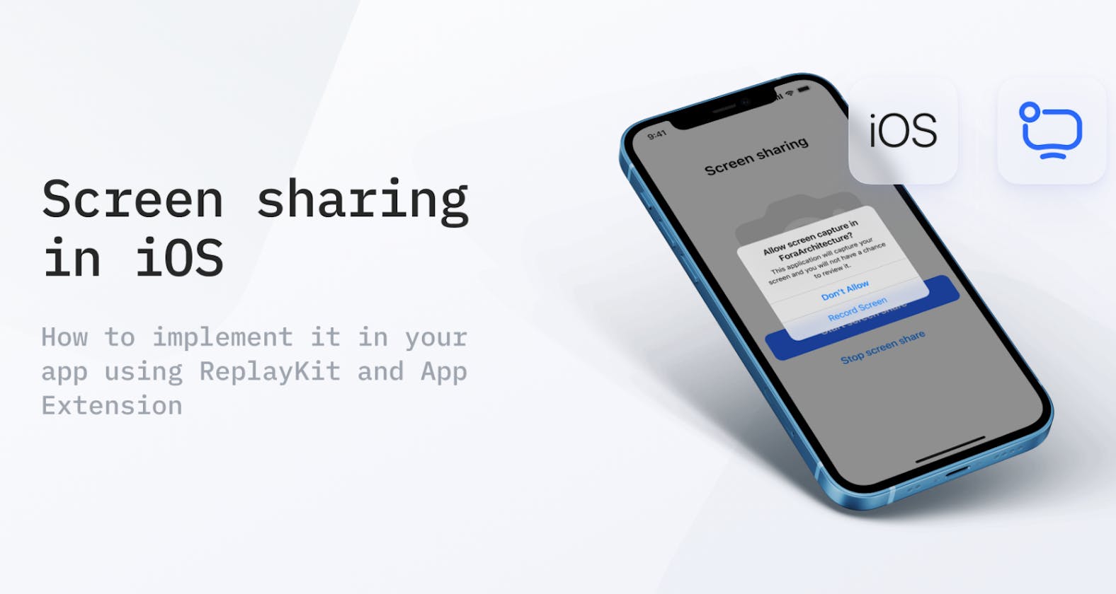 How to Implement Screen Sharing in iOS App Using ReplayKit and App Extension