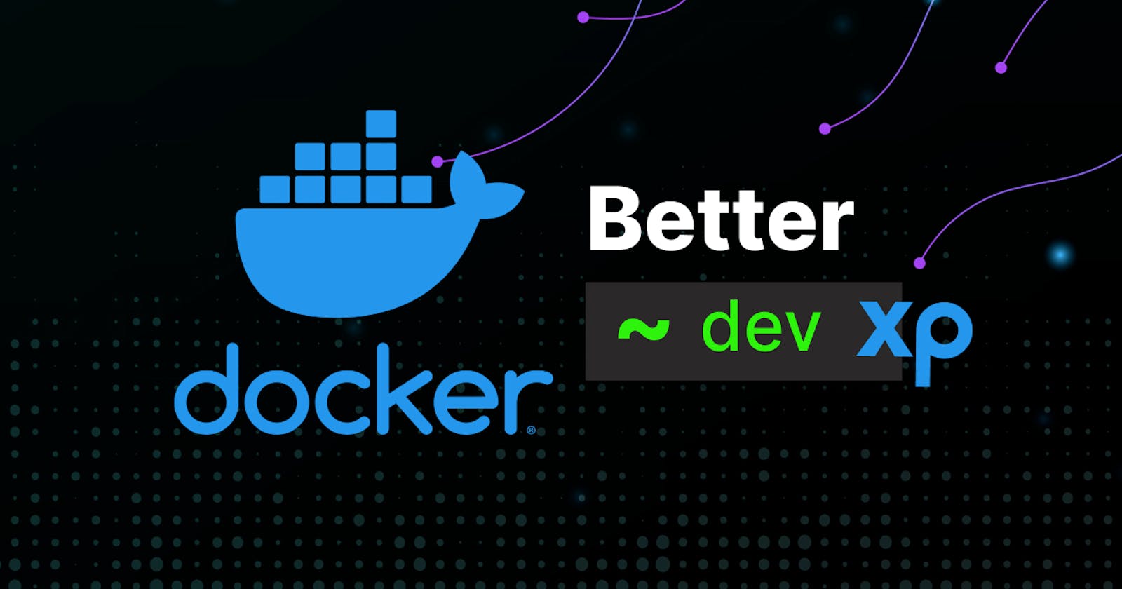 Docker tips for better Developer Experience
