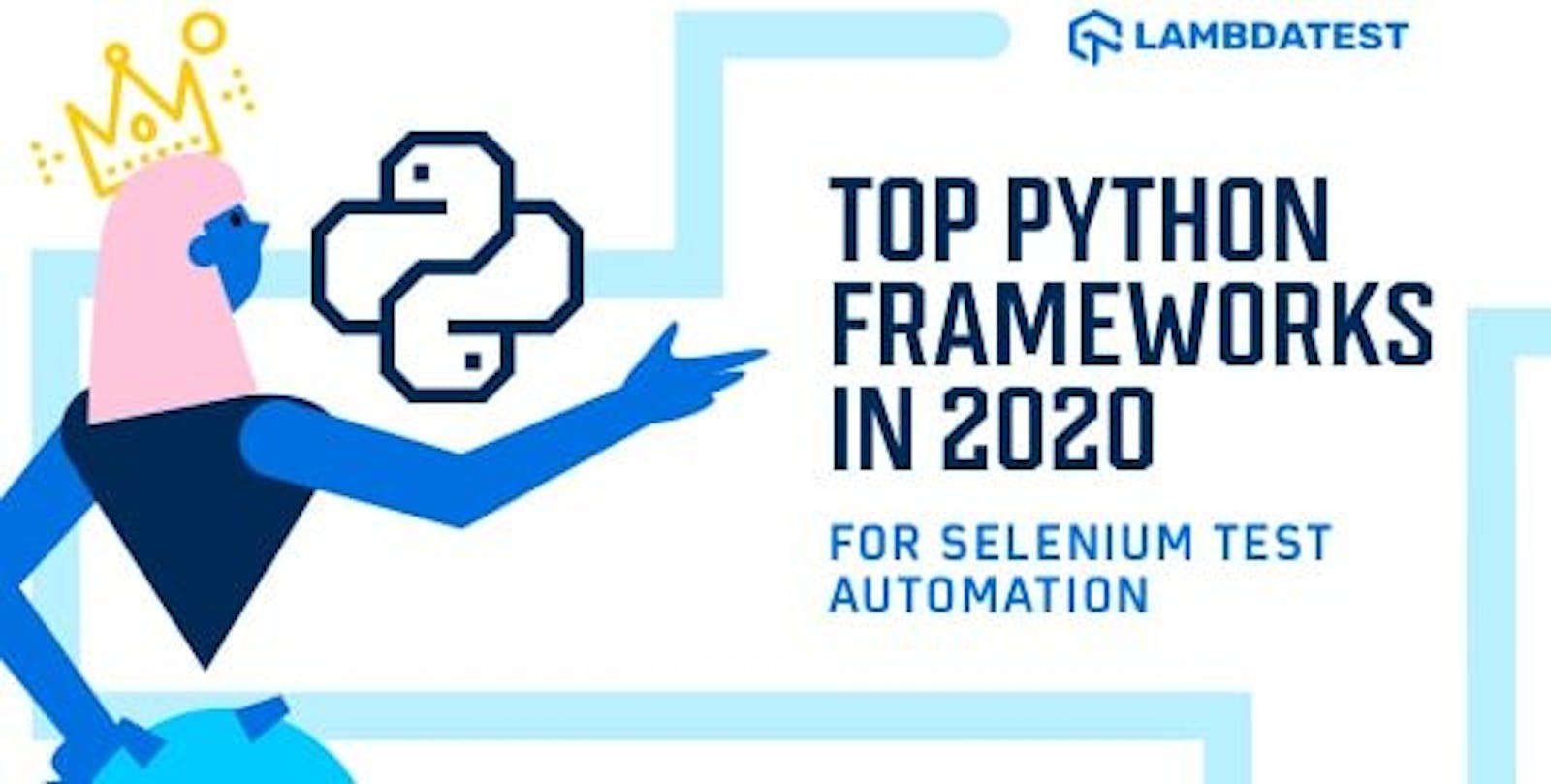 Top 7 Python Frameworks for Automation Testing