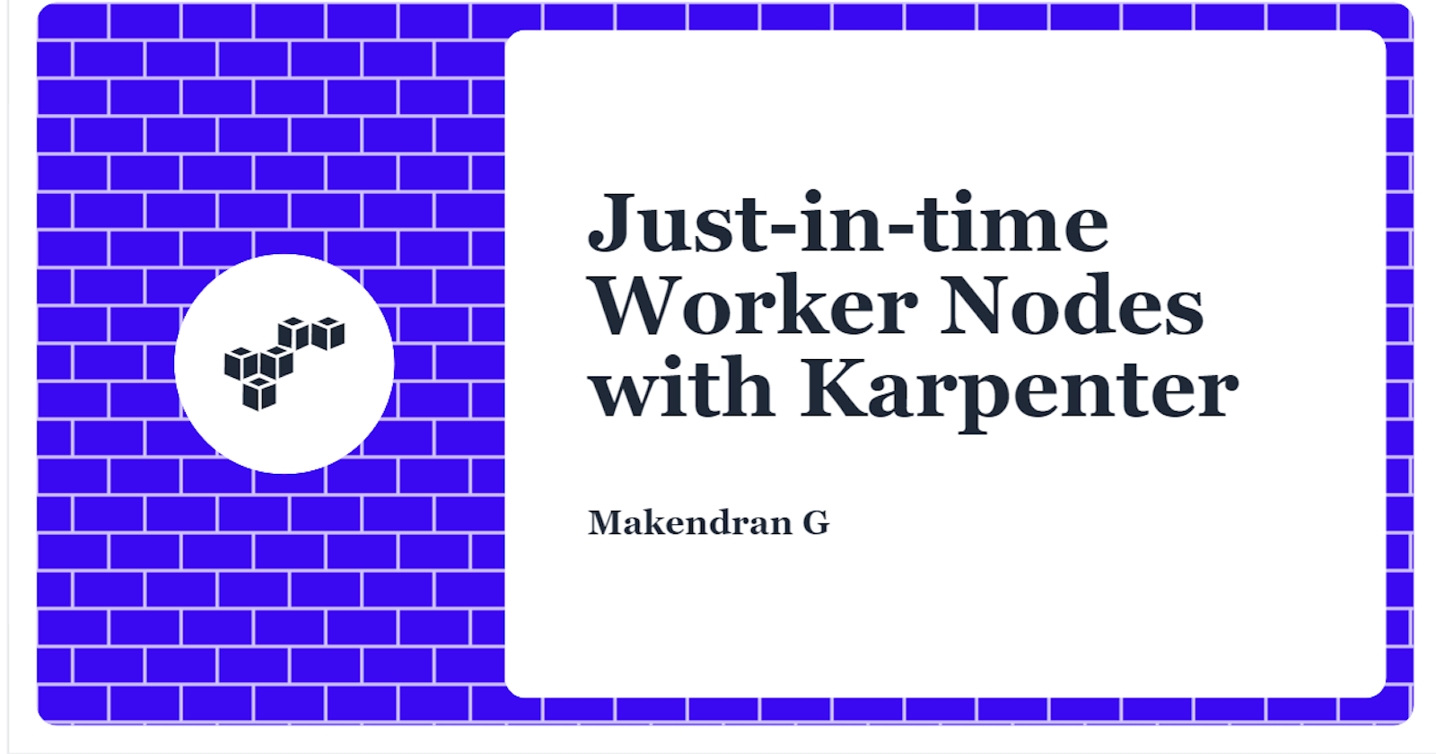 Just-in-time Worker Nodes with Karpenter