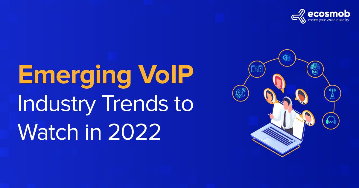 Emerging-VoIP-industry-trends-to-watch-in-2022-blog-4-8-22-1 (1).jpg